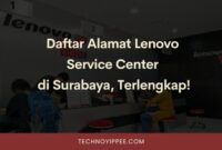 Daftar Alamat Lenovo Service Center di Surabaya Terlengkap!