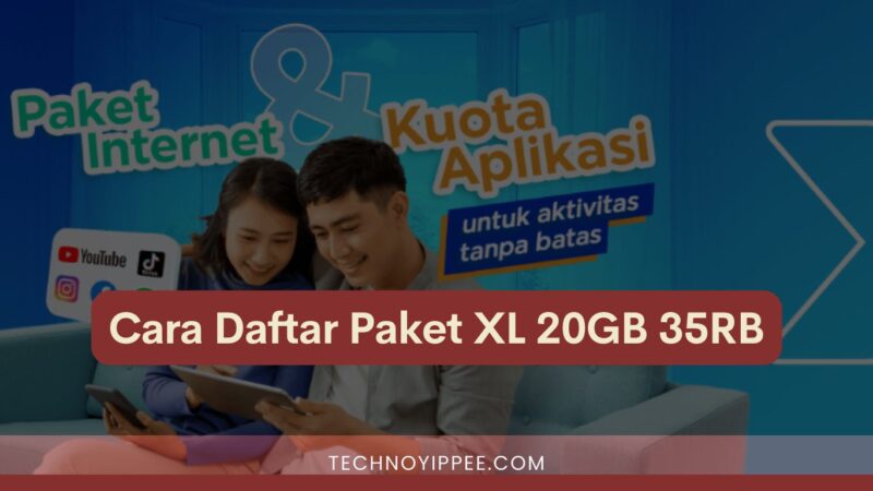 Cara Daftar Paket XL 20GB 35RB [Updated 2023!]